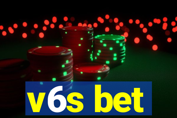 v6s bet